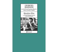 QUATTRO FILM - BASSANI GIORGIO, LOCONTE B. (Curatore) - Feltrinelli