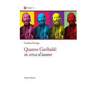 Quattro Garibaldi in cerca d'autore