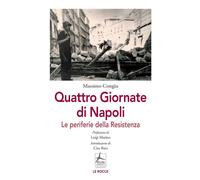 Libri Massimo Congiu - Quattro Giornate Di Napoli. Le Periferie Della Resistenza