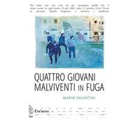 Quattro giovani malviventi in fuga