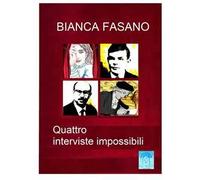 Quattro interviste impossibili. Nuova ediz.