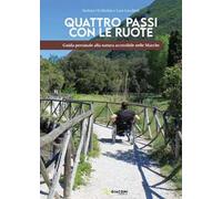 Quattro passi con le ruote. Guida personale alla natura accessibile nelle Marche