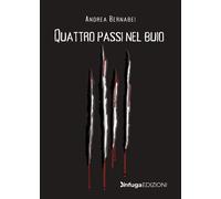 Quattro passi nel buio - Bernabei Andrea