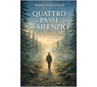 Quattro passi nel silenzio: Un viaggio verso la quiete