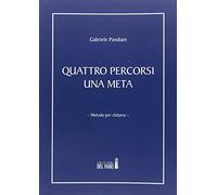 Quattro percorsi una meta. Metodo per chitarra