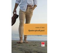 Quattro piccoli passi - D'Ariis Maria