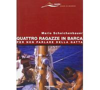 Quattro ragazze in barca. Per non parlare della gatta
