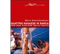 Quattro ragazze in barca. Per non parlare della gatta