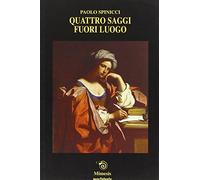 Quattro saggi fuori luogo
