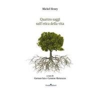 Quattro saggi sull'etica della vita