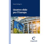 Quattro sfide per l'Europa - 2025 - Giappichelli