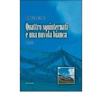 Quattro squinternati e una nuvola bianca - [Manni]