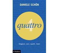 Quattro. Stagioni, voci, quarti, mani