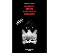 Quattro storie veramente perverse