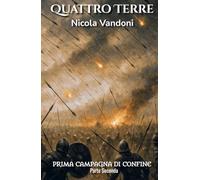 Quattro Terre: Prima Campagna di Confine - Parte Seconda