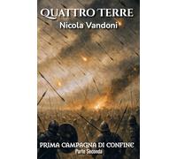 Quattro Terre: Prima Campagna di Confine - Parte Seconda