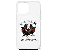 Quattro uccelli che chiamano - Non possiamo contare dodici giorni di Natale Custodia per iPhone 12 Pro Max