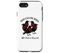 Quattro uccelli che chiamano - Non possiamo contare dodici giorni di Natale Custodia per iPhone SE (2020) / 7/8