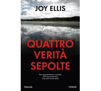 Quattro verità sepolte - Ellis Joy