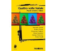 Quattro volte Natale. Piccoli omicidi a Milano