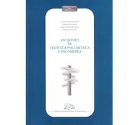 Quattrocentocinquanta quesiti di statistica psicometrica e psicometria