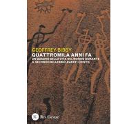 Libri Geoffrey Bibby - Quattromila Anni Fa. Un Quadro Della Vita Nel Mondo Duran