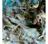 Quatuor Diotima Alberto Posadas: Liturgia Fractal (CD) Album