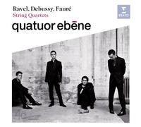 Quatuor Ebene - Ravel, Debussy & Faur?d? String Quartets by Quatuor Ebene (2008-10-14)