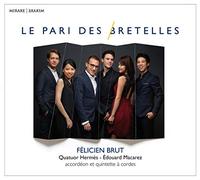 Quatuor Hermès, Felicien - Le Pari Des Bretelles