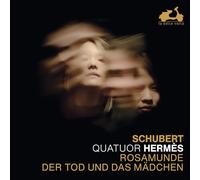 Quatuor Hermes - Schubert: Rosamunde Der Tod Und Das Madchen