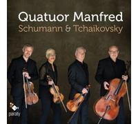 Quatuor Manfred Quatuor Manfred: Schumann & Tchaikovsky (CD) Album