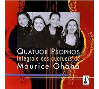 Quatuor Psophos - Ohana: Intégrale des Quatuors