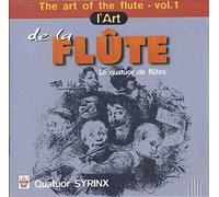 Quatuor Syrinx - The Art of the Flute Vol.1