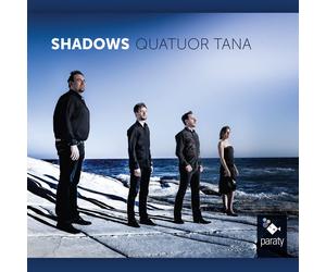 Quatuor Tana Shadows-Streichquartette (CD)