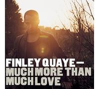 Quaye, Finley - Much More Than Much Love