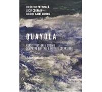 Quayola. Forze / Vettori / Cromie. Tempeste digitali e moti in espansione. Ediz. illustrata