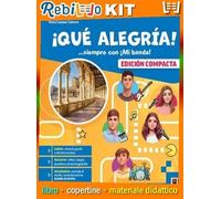 !QUE ALEGRIA! - EDICION COMPACTA+PARA TU FUTURO (9791255811657) - Libro Scolastico + Kit Scuola con Copertine Rebillo