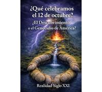 ¿Que celebramos el 12 de octubre? ¿El Descubrimiento o el Genocidio de América?