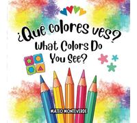 ¿Qué colores ves? What Colors Do You See?