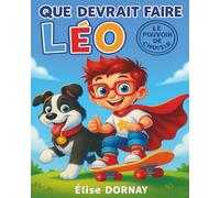 Que devrait faire Léo: le pouvoir de choisir