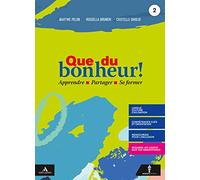 Que du bonheur! Per le Scuole superiori. Con e-book. Con espansione online. Con DVD video. Con CD-Audio (Vol. 2)