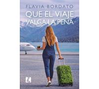 Que el viaje valga la pena