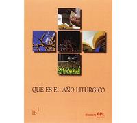 Qué es el año litúrgico. Liturgia básica: 143