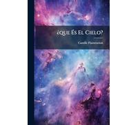 ¿que És El Cielo?