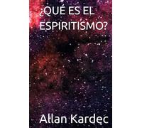 ¿QUÉ ES EL ESPIRITISMO?