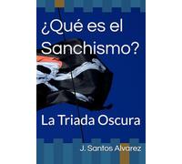 ¿Que es el Sanchismo?: La Triada Oscura