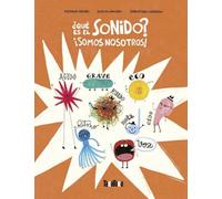 ¿Qué es el sonido?: Somos nosotros