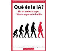 Què és la IA?: El salt evolutiu cap a l’Homo sapiens IA habilis