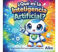 ¿Qué es la Inteligencia Artificial?: Descubre El futuro con Aiko