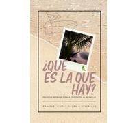 ¿Qué es la que hay?: Frases y refranes para entender al boricua